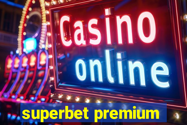 superbet premium